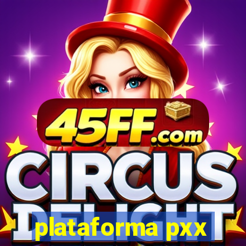 plataforma pxx